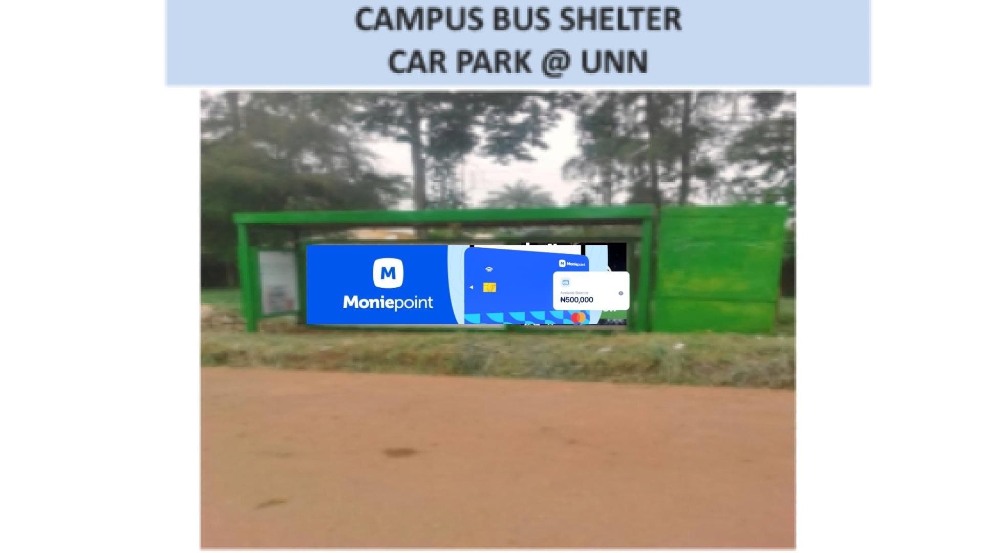 Campus bus shelter at the University of Nigeria Nsukka car park, shown with indicative Moniepoint creative.